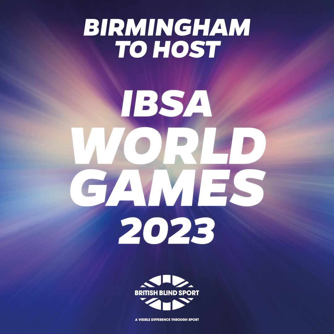 Birmingham, Great Britain, to host IBSA World Games 2023 IBSA