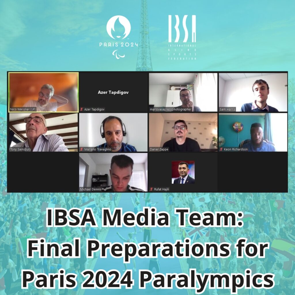 IBSA Media Team: Final Preparations for Paris 2024 Paralympics