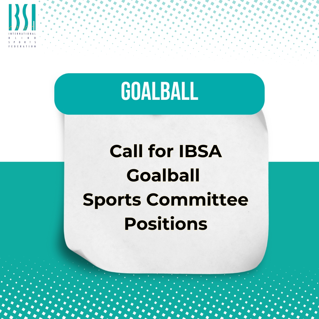 Call for IBSA Goalball Sports Committee Positions – IBSA International Blind Sports Federation