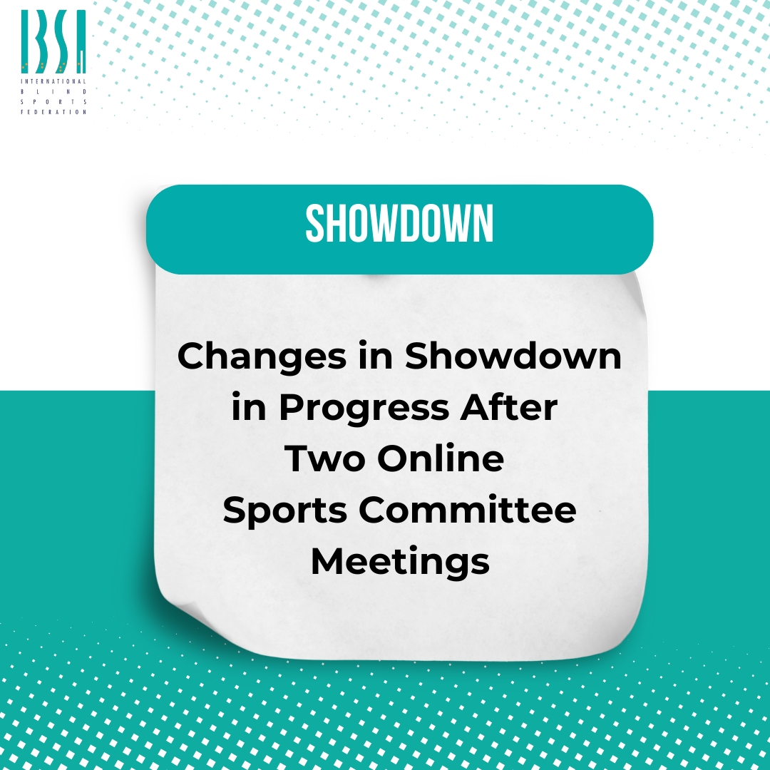 Changes in Showdown in Progress After Two Online Sports Committee Meetings – IBSA International Blind Sports Federation